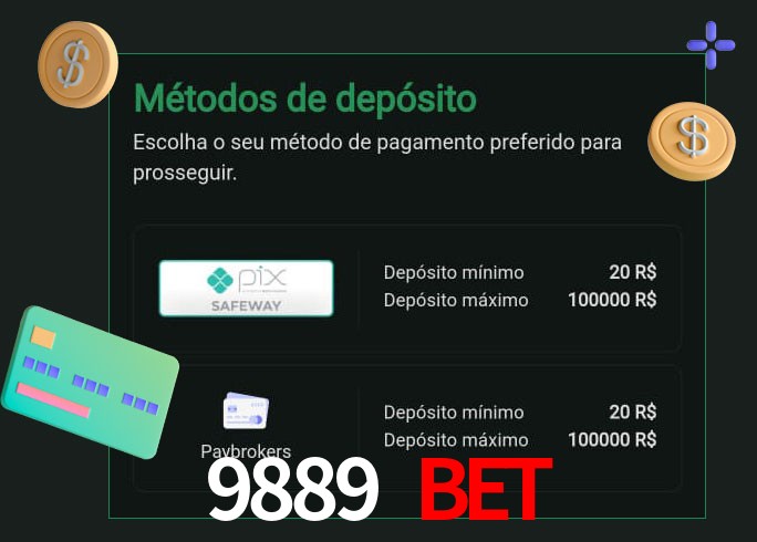 O cassino 9889 bet oferece uma grande variedade de métodos de pagamento