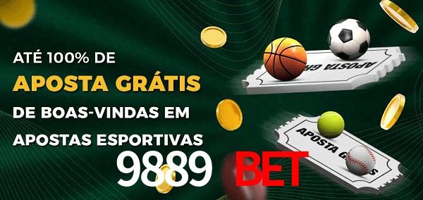 9889 bet Ate 100% de Aposta Gratis